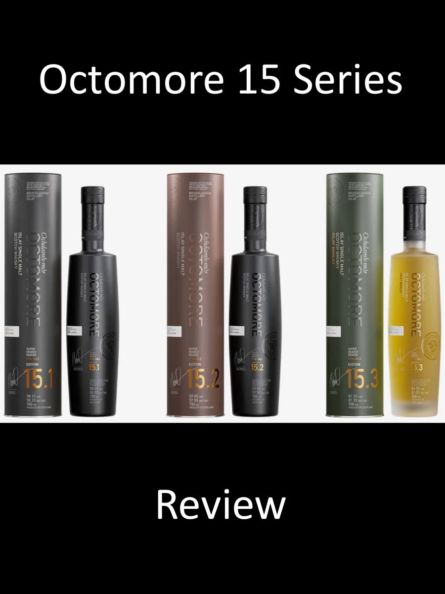 Octomore 15 Series (15.1, 15.2 & 15.3) – Two Whisky Bros