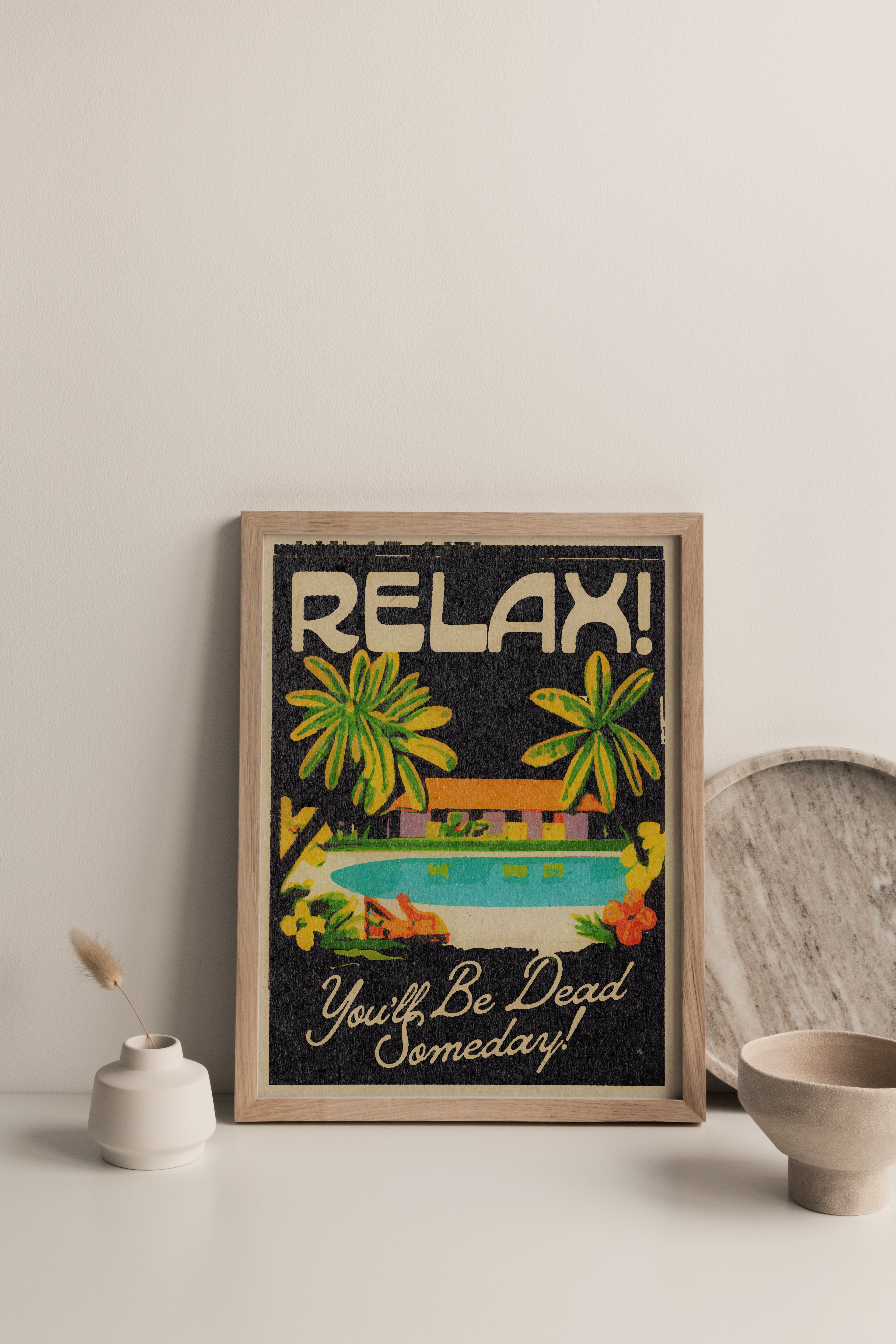 Relax!' Print – Real Fun, Wow!