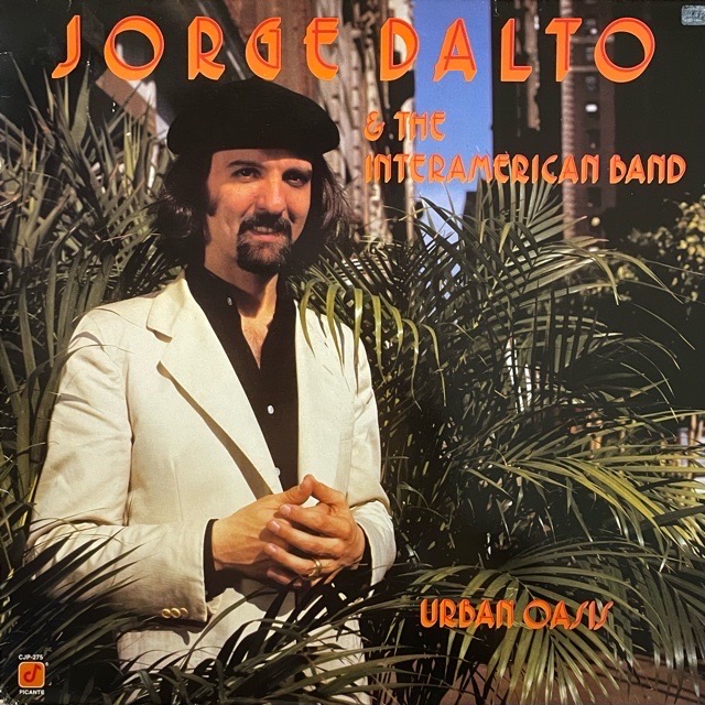 Jorge Dalto & The Interamerican Band｜Urban Oasis (LP)｜レコード