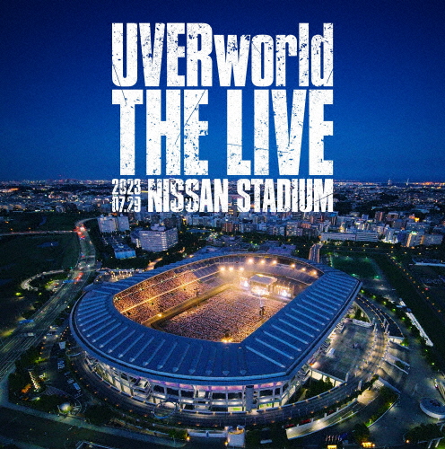 UVERworld ／ THE LIVE at NISSAN STADIUM 2023.07.29〈初回生産限定盤