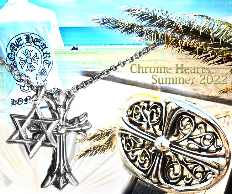 クロムハーツ Summer 2022 クロムハーツ Chrome Hearts 通販専門店