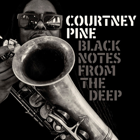 Courtney Pine - Black Notes From The Deep | コートニー・パイン