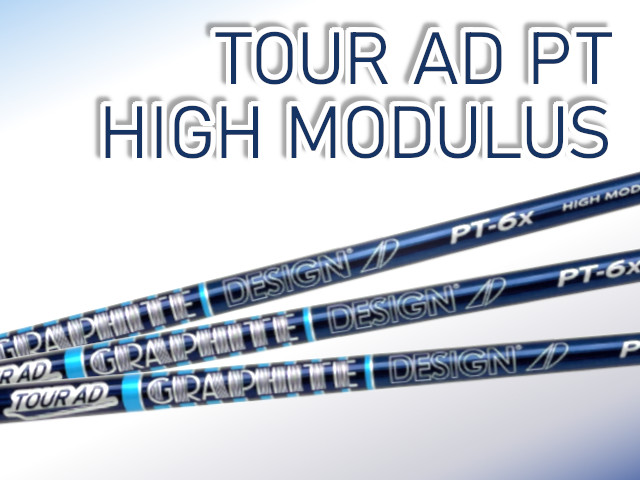 専用商品ツアーAD PT HIGH MODULUS 7S TOUR AD GRAPHITE DESIGN