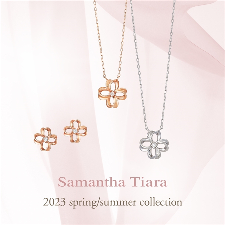 Samantha Thavasa Japan Limited | Samantha Tiara 2023 Spring&Summer