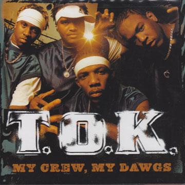 TOK - My Crew, My Dawgs(CD) - レゲエレコード ドットコム