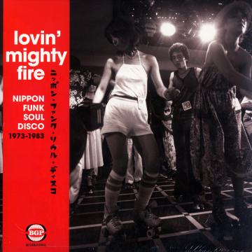 Various - Lovin' Mighty Fire: Nippon Funk Soul Disco 1973-1983