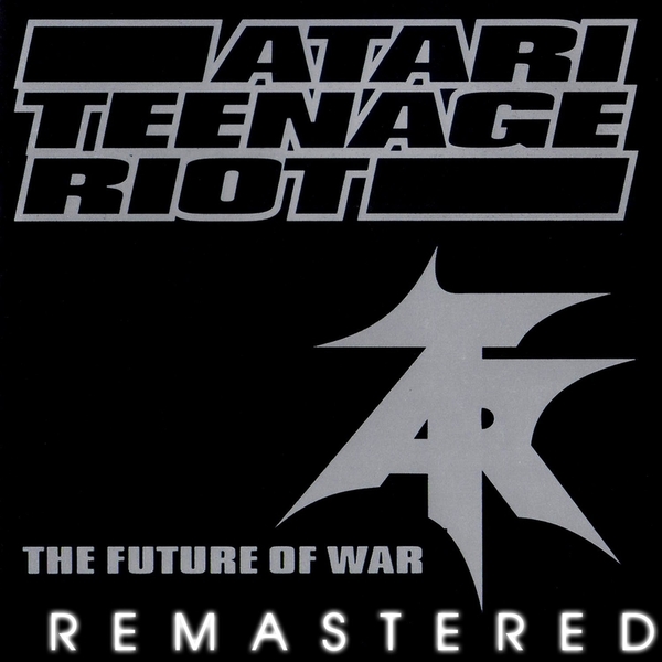 ATARI TEENAGE RIOT - The Future of War - Boomkat