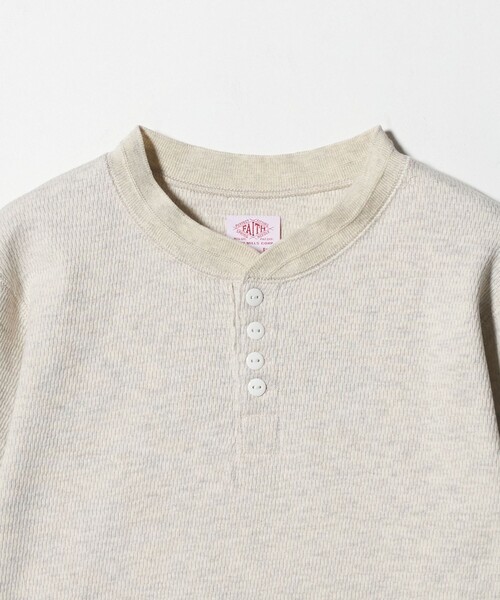 別注】＜FAITH MILLS for 6＞THERMAL HENRY PULLOVER TOP/トップス（T