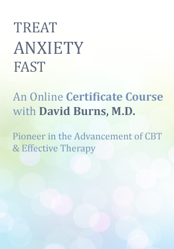 Treat Anxiety Fast: Course with Dr. David Burns | PESI