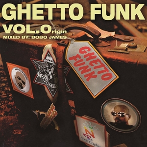 D.L a.k.a. BOBO JAMES「GHETTO FUNK」見開き紙ジャケット仕様VOL.0、1
