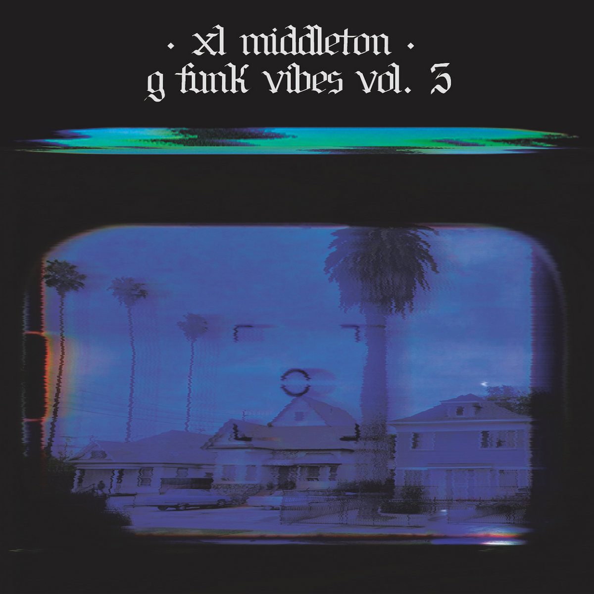 G-Funk Vibes Vol. 3 | XL Middleton | MoFunk Records