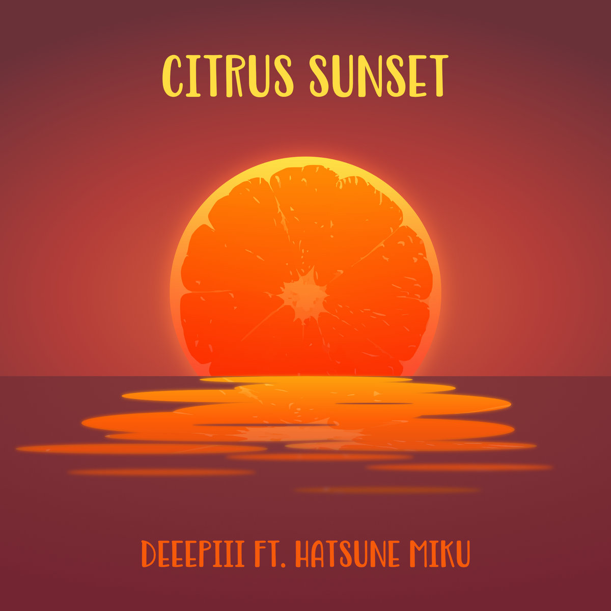 Citrus Sunset (ft. Hatsune Miku) | deeepiii