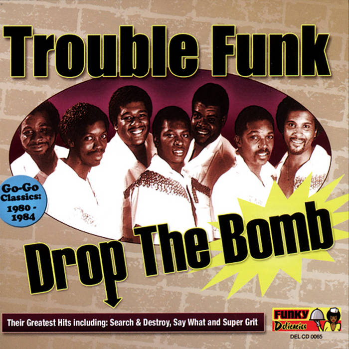 Drop The Bomb | Trouble Funk | Tuff City Records