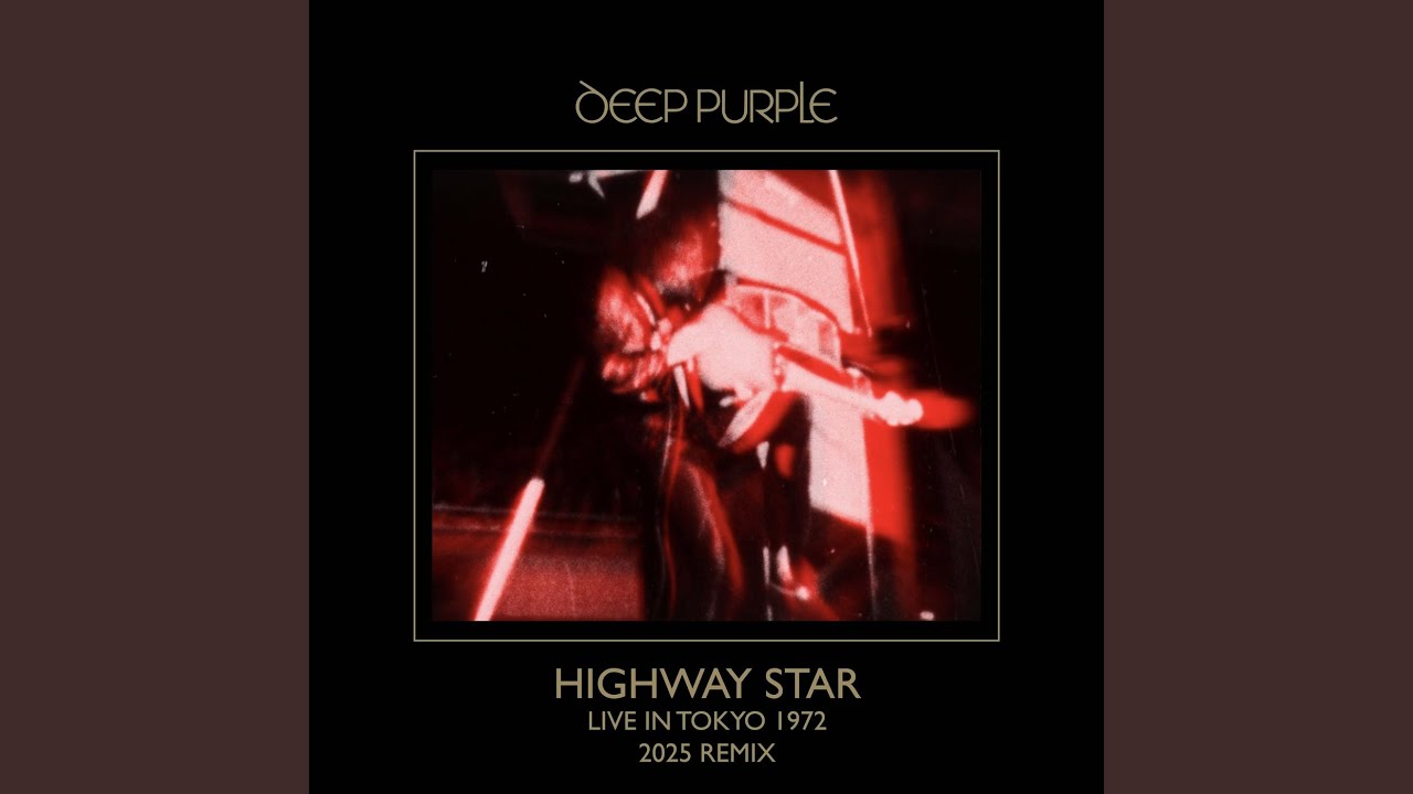 Highway Star (Live In Tokyo 1972 / 2025 Remix) - YouTube