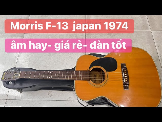 Morris F-13 guitar, made in Japan in 1974. Price: 1,800,000 VND
