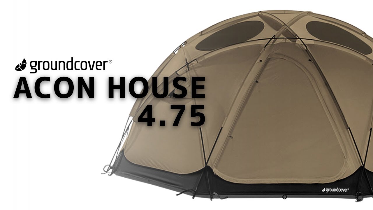 公式】groundcover「ACON HOUSE 4.75」紹介 & 設営動画【ドームテント