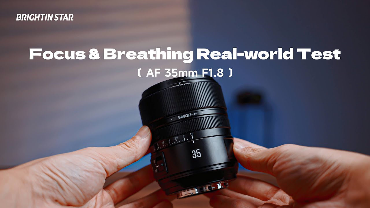 Brightin Star AF 35mm F1.8 — Smooth Focus, Zero Breathing 👀 - YouTube
