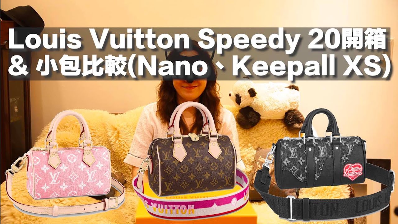 Louis Vuitton Speedy 20 unbox & small bags comparison (Nano