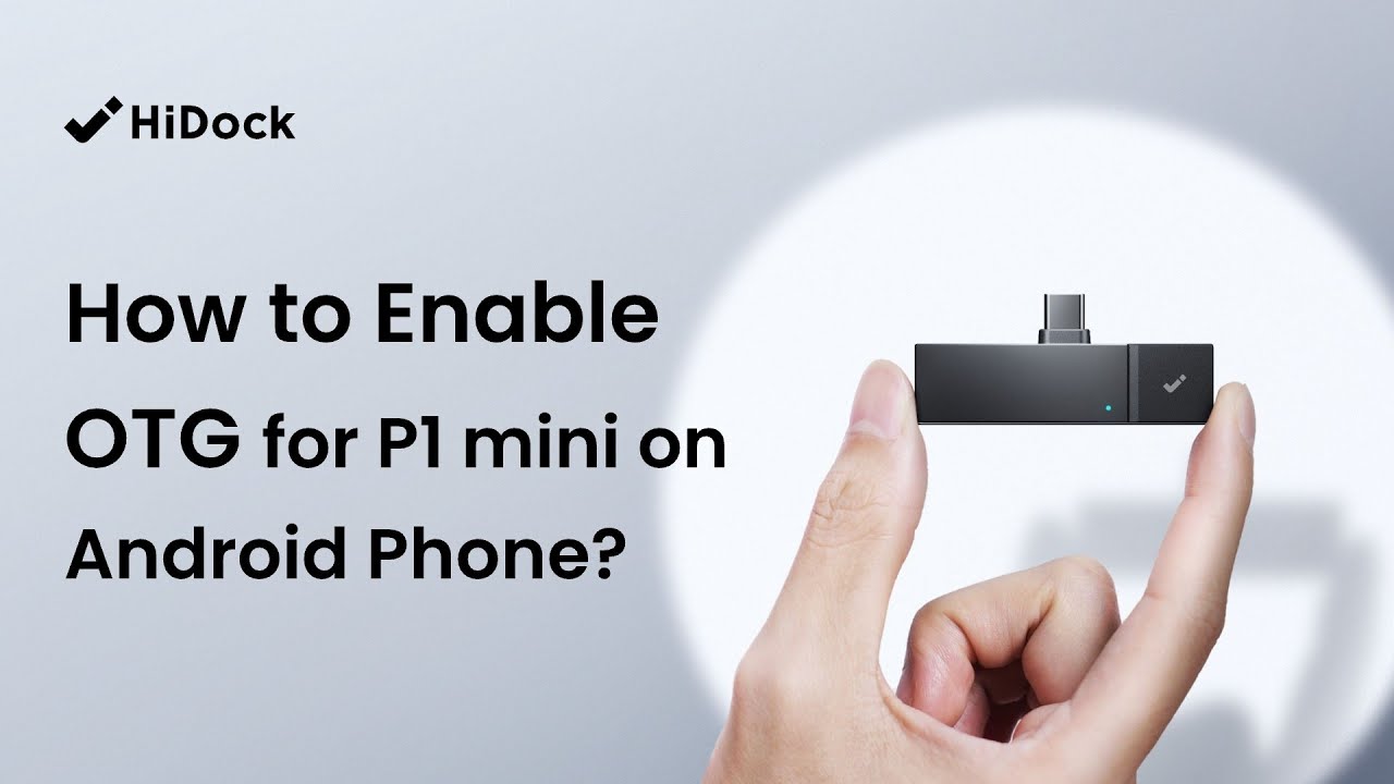 How to Enable OTG for P1 mini on Android Phone? - YouTube