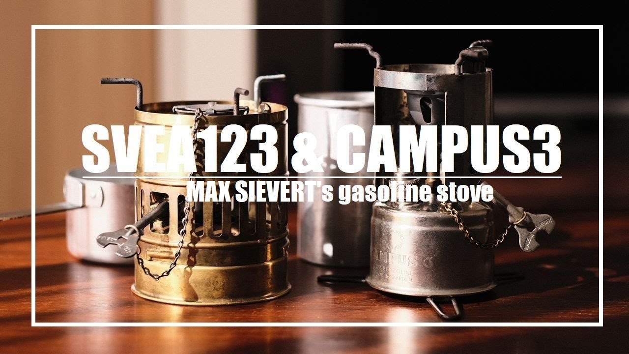 CAMPUS3 & SVEA123 Max sievert gasoline stove ～ キャンパス3 と