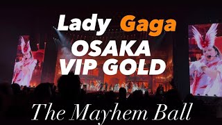 Lady Gaga LIVE（4K）VIP GOLD The Mayhem Ball JAPAN 京セラドーム