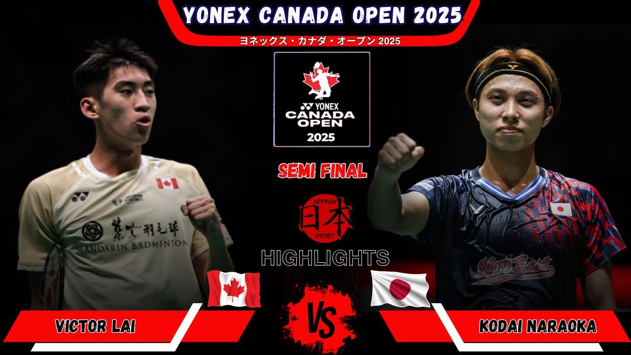 Victor LAI (CAN) vs Kodai NARAOKA (奈良岡 功大) | Canada Open 2025
