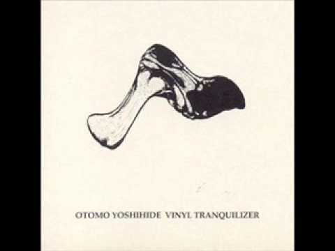 Otomo Yoshihide – Vinyl Tranquilizer – CD (), 1997 [r374799] | Discogs