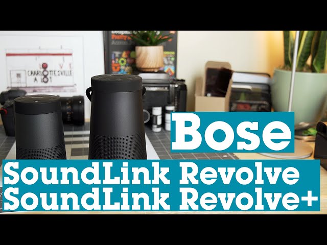 Bose SoundLink Revolve and SoundLink Revolve+ Bluetooth speakers