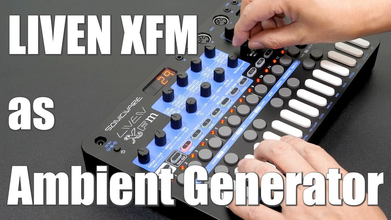SONICWARE LIVEN XFM ソニックウェア 操作方法 その2 〜シーケンス編