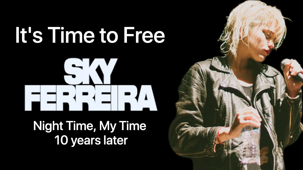Why It's Time to Free Sky Ferreira | Night Time, My Time 10 Years