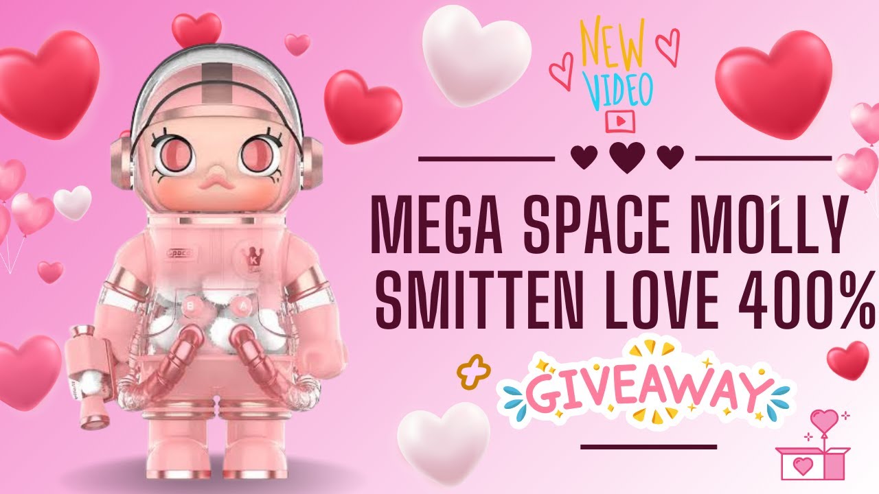 Mega Space Molly Smitten Love 400% | Unboxing + Giveaway - YouTube