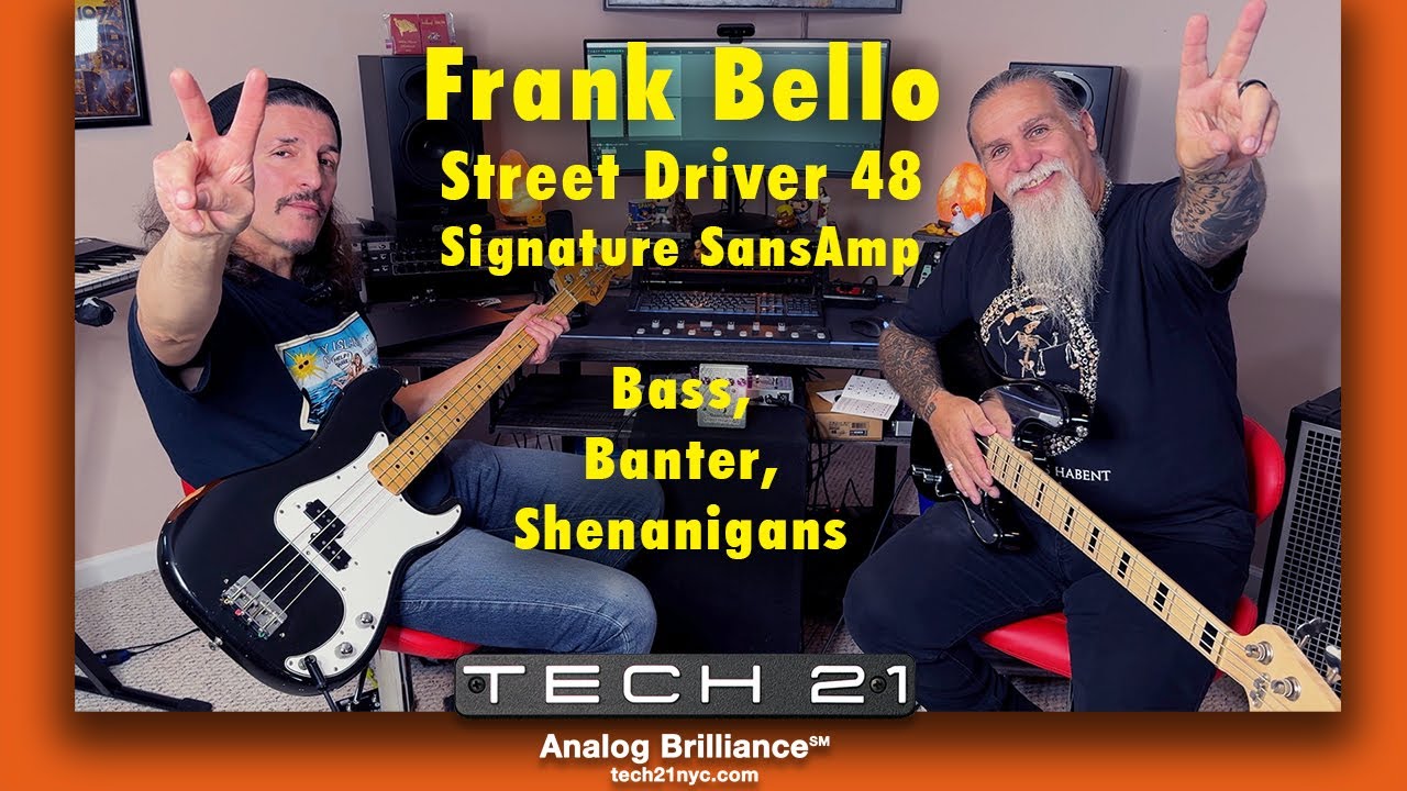 Frank Bello FB48 – Tech 21 NYC