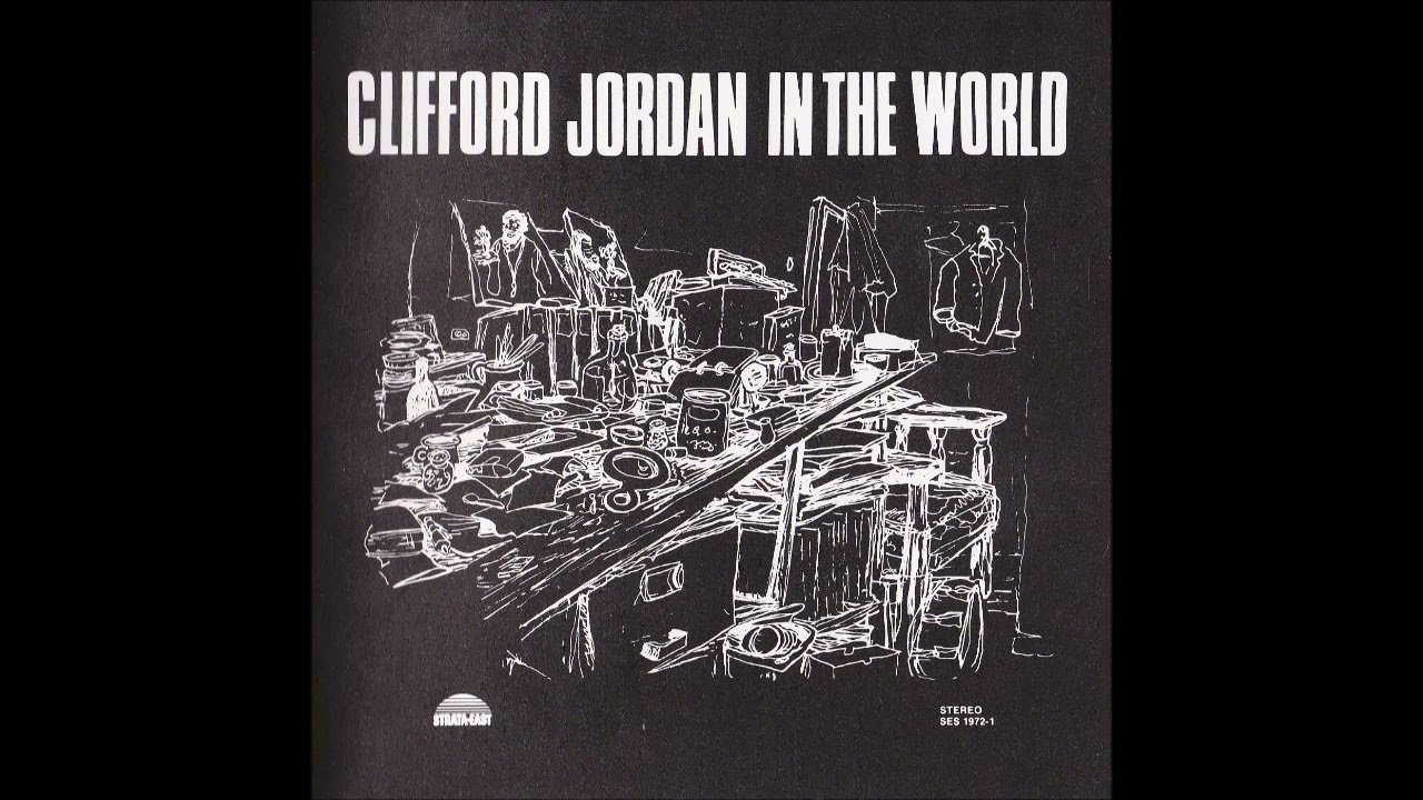 Clifford Jordan - In the World (full album) - YouTube