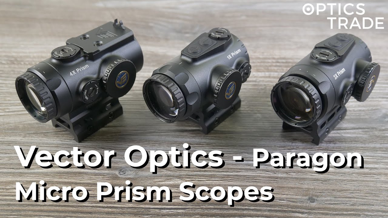 Vector Optics Paragon Prism Scopes Series Review | Optics Trade