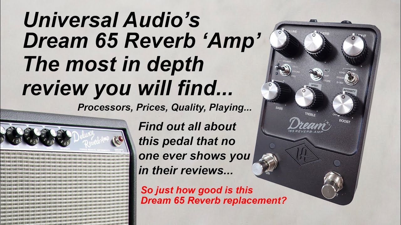 UA Dream 65 Reverb Amp Pedal | Full in Depth Review - YouTube