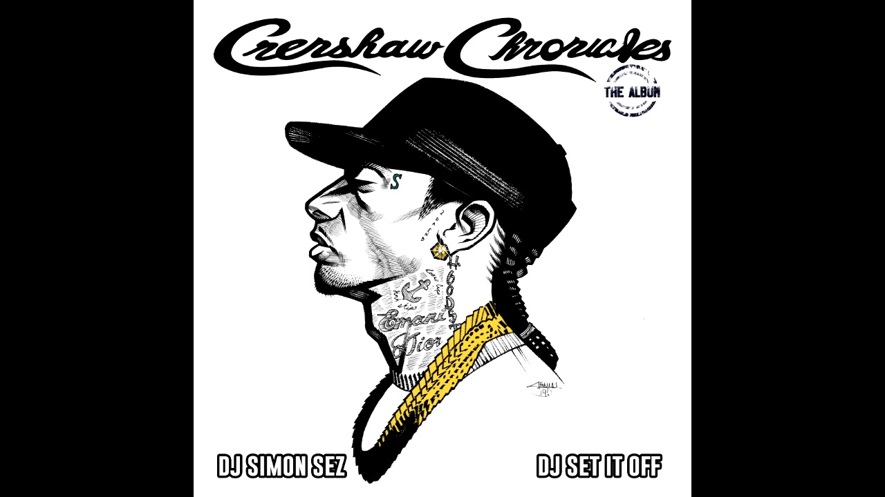 Nipsey Hussle - Crenshaw Chronicles : The Album - YouTube