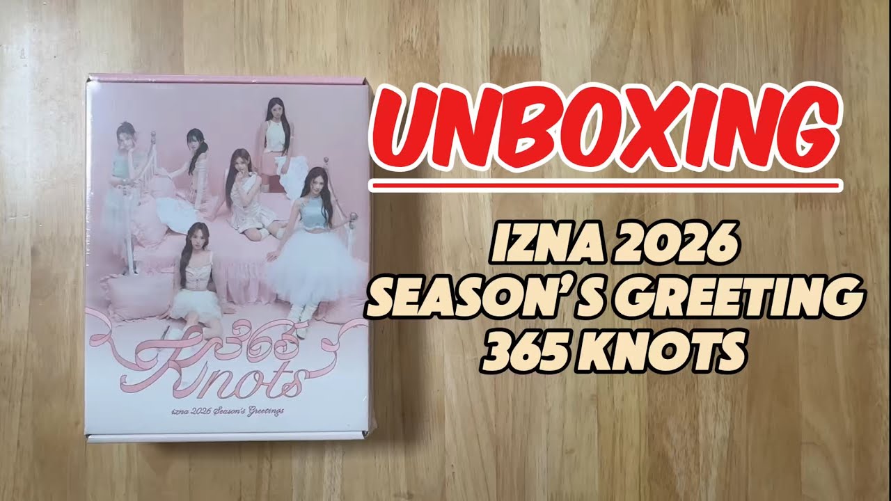 IZNA 2026 SEASON'S GREETING 365 KNOTS - UNBOXING VIDEO - YouTube