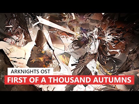 Arknights OST - First of a Thousand Autumns | アークナイツ/明日
