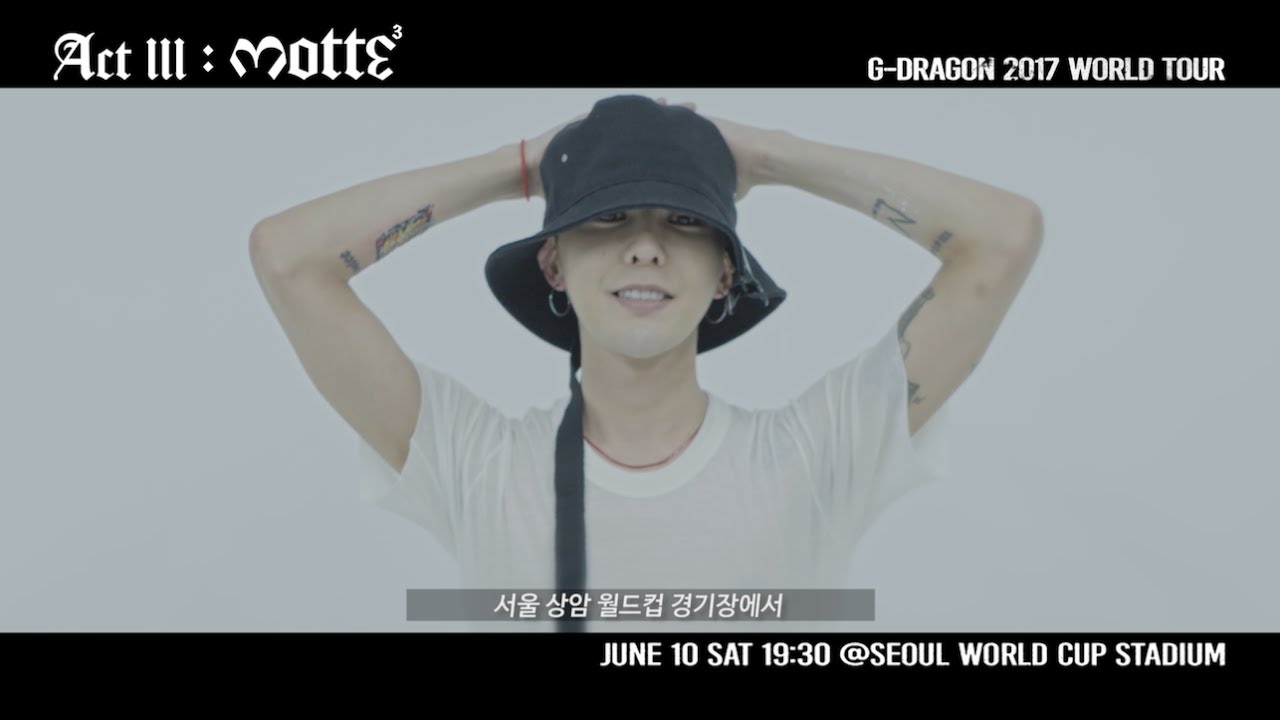 G-DRAGON 2017 CONCERT [ACT III, M.O.T.T.E] - GD'S MESSAGE FOR