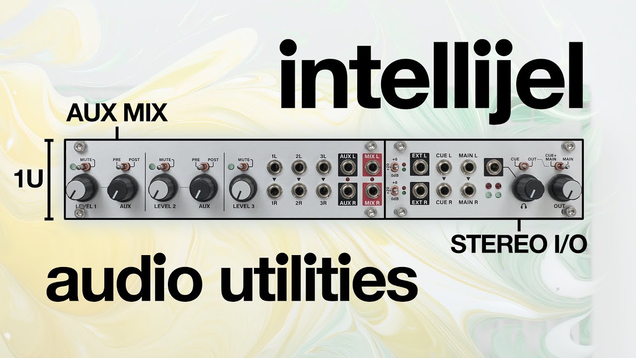 Intellijel Stereo I/O 1U + Aux Mix 1U: Brand New 1U Audio Mixing
