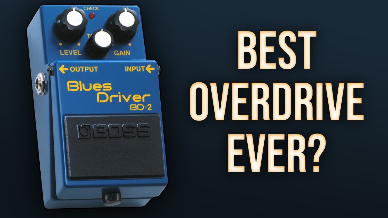 Boss BD-2 Blues Driver | The Best Overdrive Pedal Ever? - YouTube