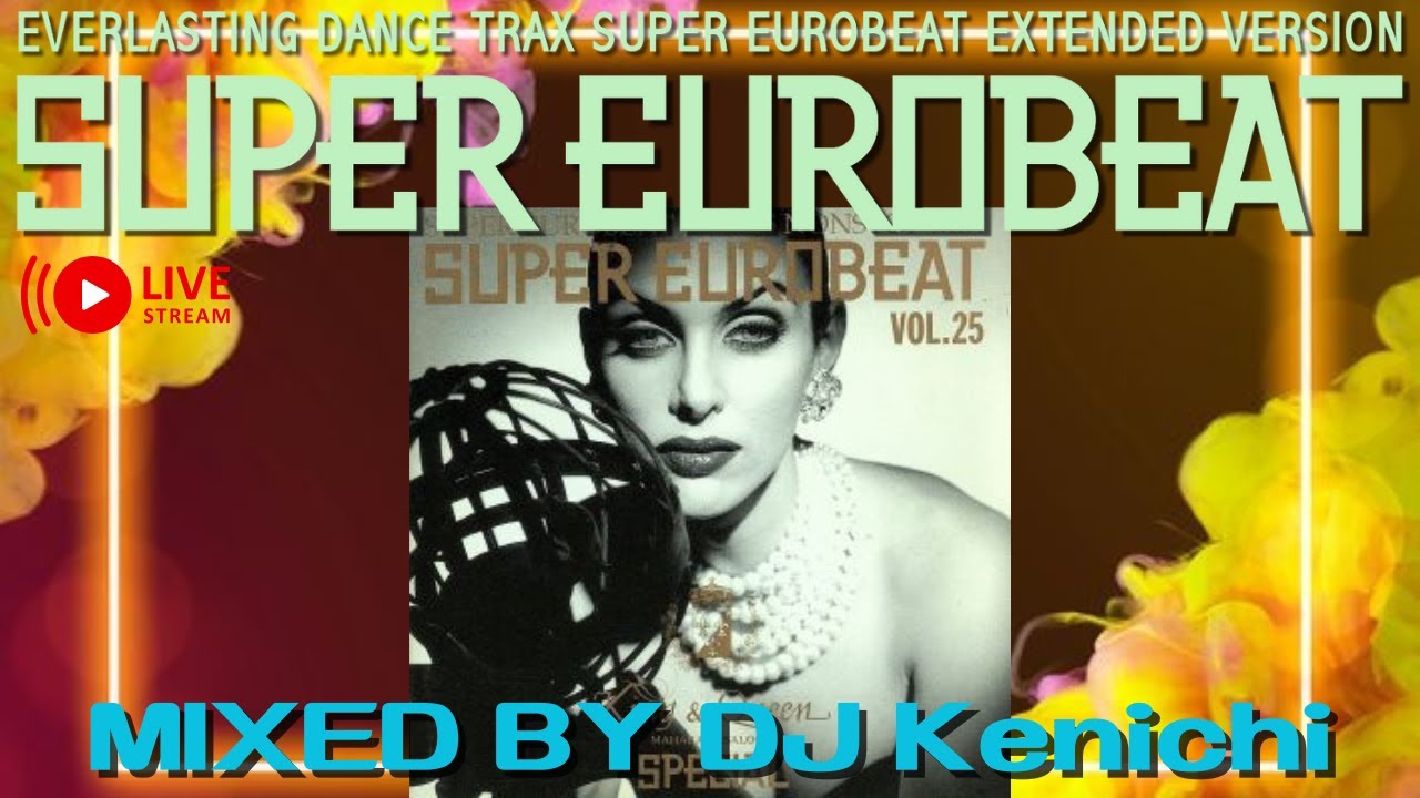 ユーロビート】EUROBEAT DJ Kenichi live stream parapara mix