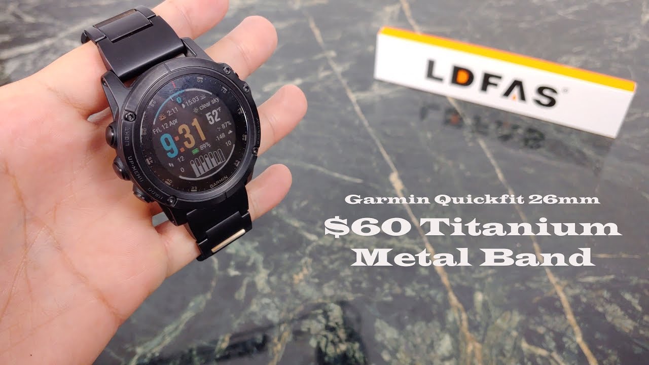 LDFAS Titanum Garmin Quickfit 26 Metal Band Review and