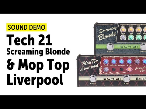 Tech 21 Screaming Blonde & Mop Top Liverpool - Sound Demo (no