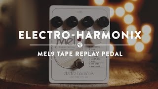 Electro-Harmonix MEL9 Tape Replay Machine | Reverb Canada