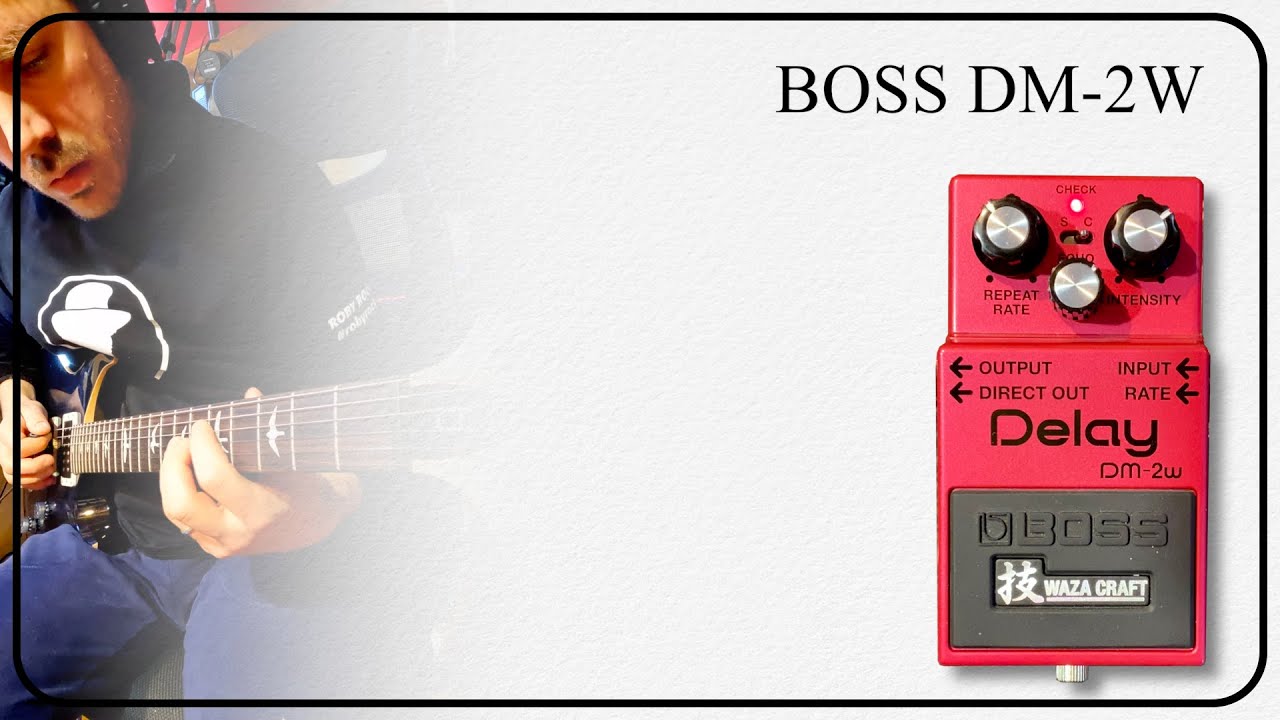 BOSS DM-2w | Demo (No Talking) - YouTube