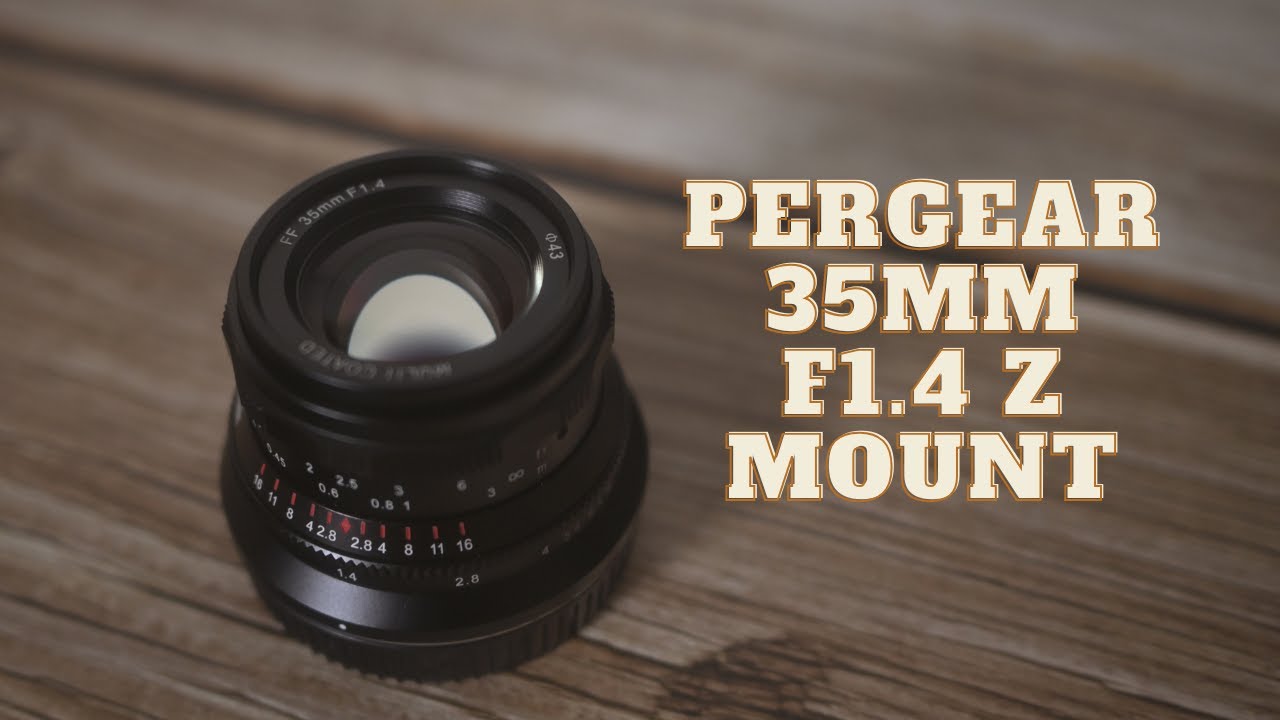 Pergear 35mm f1.4 Z Mount - YouTube