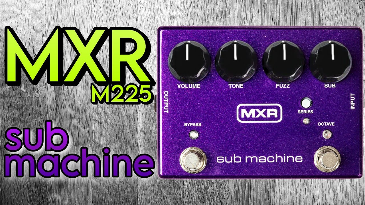 MXR M225 Sub Machine octave fuzz - YouTube