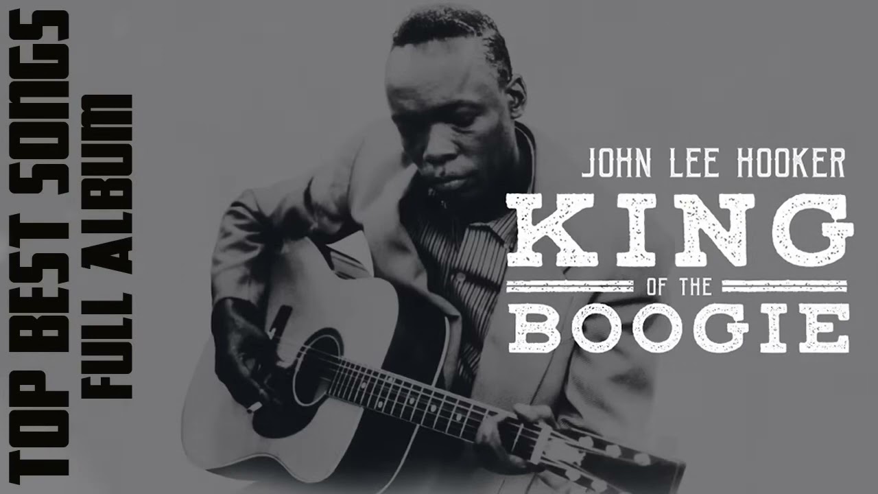 John Lee Hooker King of Boogie - YouTube