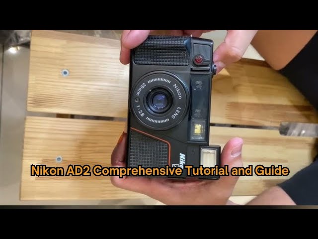 Nikon AD2: Comprehensive Tutorial, Guide, Testing, and Check for